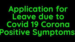 Application  Letter for Leave due to Corona Covid 19 Positive Symptoms