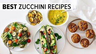 BEST ZUCCHINI RECIPES  easy & healthy recipes to love