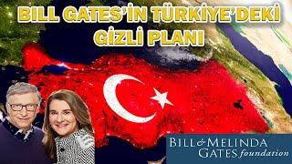 Bill Gates Vakfının Türkiyedeki Gizli Planı