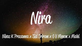 Nira Lyrics - Nivas K Prasanna Sid Sriram GV Menon & Malvi