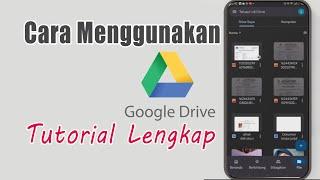 Cara Menggunakan Google Drive Di Hp Android  Tutorial Lengkap