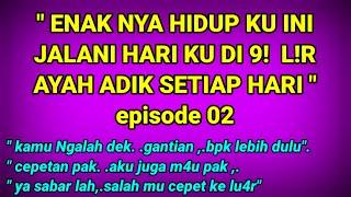 Cerpen romantis  Kompak nya ayah dan adik tiri ku episode 2