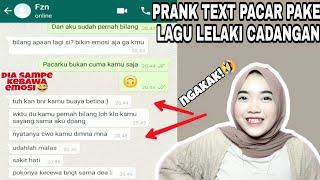 Prank Text Pacar Pake Lagu Lelaki Cadangan T2 Dia Sampe Emosi