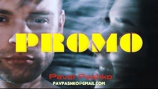 Pavel Pashko - PROMO