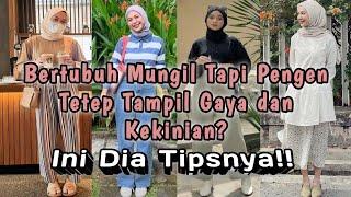 9 TIPS And TRIK OOTD HIJAB UNTUK CEWEK BERTUBUH MUNGIL ‼️ Jadi Lebih PD