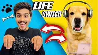 SWITCHING MY LIFE WITH MY DOG FOR 24 HOURS  Gone wrong  Anant Rastogi