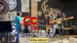 COOL GANK - STEL PELENG Official Video Clip