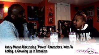 Avery Mason - Discussing Power Characters Intro To Acting & Growing Up In Brooklyn