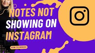 New How To Fix Instagram Notes Feature Not Showing 2024
