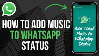 How to Add Music to WhatsApp Status EASY