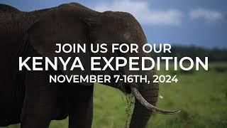 JOIN US FOR OUR KENYA EXPEDITION 2024