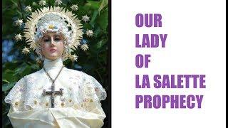 Our Lady of La Salette Prophecy Decoded