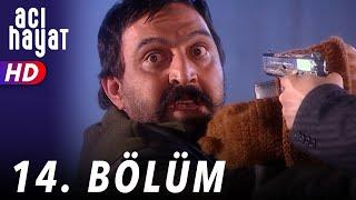 Acı Hayat 14.Bölüm Full HD