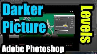 How to make a picture Darker Photoshop Levels