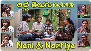 Nazriya Tries Acha Telugu Food with Nani  ChaiBisket Food  Ante Sundaraniki