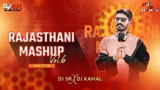 Rajasthani Mashup 6   Rajasthani Nonstop    DJ SR X DJ KAMAL   Rajasthani VOL-6