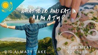 What to do and eat in Almaty?  KAZAKHSTAN FOOD & TRAVEL VLOG