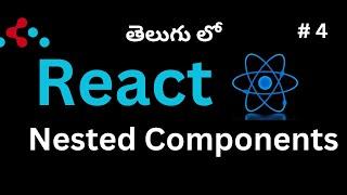 #4 React Nested Components Telugu