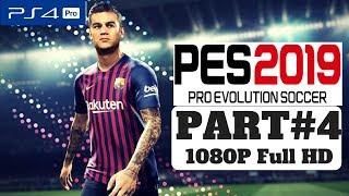 PES 2019 BECOME A LEGEND CAREER Gameplay Walkthrough Part 4 – PS4 1080p Full HD - No Commentary.