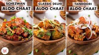 Aloo chaat  Delhi style aloo chaat  Tandoori aloo chaat  Schezwan aloo chaat  Chef Sanjyot keer