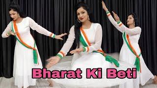 Bharat Ki Beti  Independence Day Special Dance  Patriotic Song  15 August Dance Video Deshbhakti