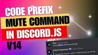 Discord.js v14 Tutorial How to Code a Mute Prefix Command