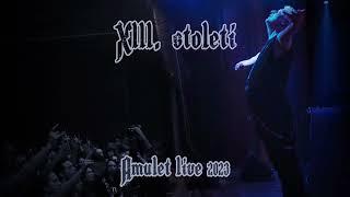 XIII. Století - Demoniac Amulet live 2023