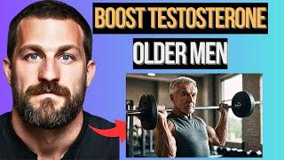 How To BOOST Testosterone Levels In Older Men Neuroscientist Andrew Huberman