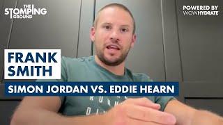 IT WAS DESPERATION - Frank Smith GOES IN Simon Jordan vs. Eddie Hearn & Joshua-Dubois