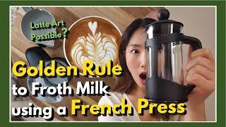  Golden Rule to Froth Milk using a FRENCH PRESS with Consistency even Latte Art possible  How To