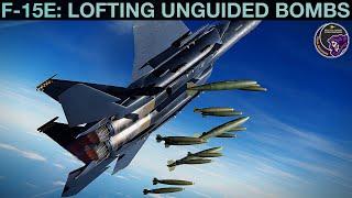 F-15E Strike Eagle Unguided Loft Toss Bombing Tutorial  DCS