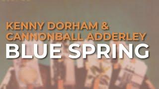 Kenny Dorham & Cannonball Adderley - Blue Spring Official Audio