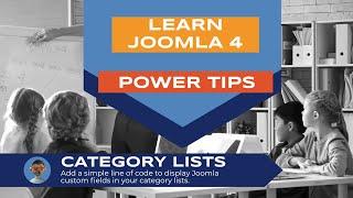 Learn Joomla 4 - Power Tips - Category Lists & Custom Fields