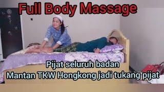 Body Massage Mantan TKW Hongkong dirumah jadi tukang Pijat