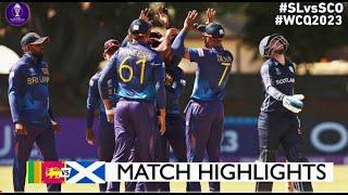 Sri Lanka vs Scotland Match Full Highlights 2023  ICC World Cup Qualify Match  SL VS SCO 2023