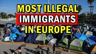 European Countries With The Most ILLEGAL IMMIGRANTS in 2024