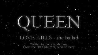 Queen - Love Kills - the ballad Official Montage Video