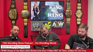 Episode 109 WWE King of the Ring 1998