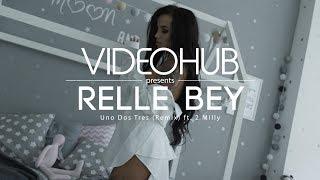 Relle Bey ft. 2 Milly  - Uno Dos Tres VideoHUB #enjoybeauty