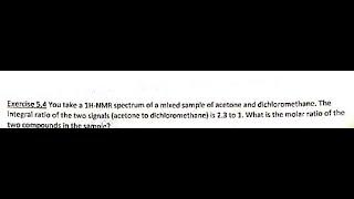 Q64 ‖ Ratio of Peak Area of 1H-NMR singlets in a mixture of Acetone and CH2Cl2 ‖ Integral Ratio nmr