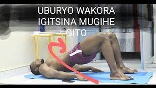 UBURYO WAKORAMO IGITSINA CYIGAKURA MUGIHE GITO GUSA RUTAMBI