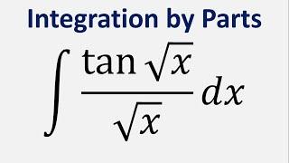 Integration by substitution Integral of tansqrtxsqrtx dx