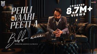 Babbu Maan - Pehli Vaari Peeti A  Part 1  New Punjabi Song 2023