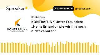 Unter Freunden „Heinz Erhardt - wie wir ihn noch nicht kannten“