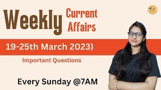 Weekly Current Affairs 19-25 March 2023   Important Questions  Logic Pathshala