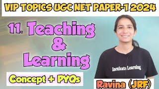 Class-11 VIP Topics UGC NET Paper-1 2024  Teaching and Learning  Concept with PYQs #ugcnetpaper1