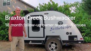 Braxton Creek Bushwacker teardrop camper 18 month owner review follow up