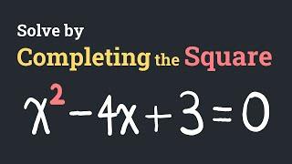 How to Solve Quadratic Equations by Completing the Square x^2-4x+3=0