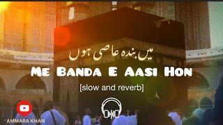 Me Banda e Aasi Hon  heart touching klaam️ slowed ad reverb + lyrics #2023