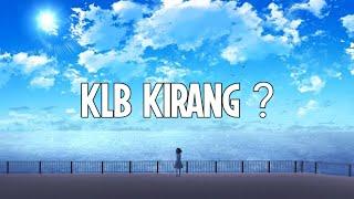 KLB apa Kirang ini cuy?